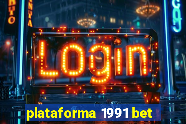 plataforma 1991 bet